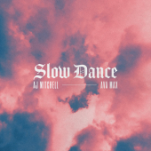 постер песни AJ Mitchell - Slow Dance