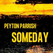 постер песни Peyton Parrish - Someday