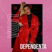 постер песни Lora - Dependenta
