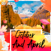 постер песни DJ JEDY - October and April