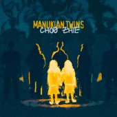 постер песни ManuKian Twins - Choo Zhie