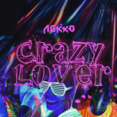 постер песни ЛЕККО - Crazy Lover