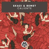 постер песни Skazi, Bemet - Caliente