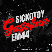 постер песни SICKOTOY, EM44 - Gasolina