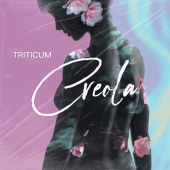 постер песни TRITICUM - Creola