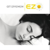 постер песни Ezo - Git Diyemem