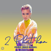 постер песни Phao - 2 Phút Hơn KAIZ Remix