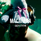 постер песни Eazy, TYTYN - Macarena