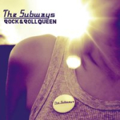 постер песни The Subways - Rock, Roll Queen