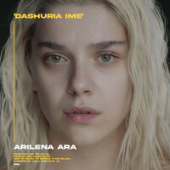 постер песни Arilena Ara - Dashuria Ime
