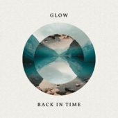 постер песни Glow - Back In Time