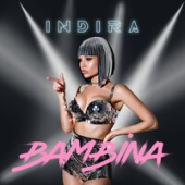 постер песни Indira - Bambina (Leone Remix)