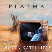 постер песни Plazma - Broken Satellites