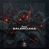 постер песни FILV - Balenciaga (Kush Kush Remix)