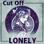 постер песни Cut Off - Lonely (The Distance Remix)