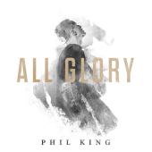 постер песни Phil King - All Glory Live