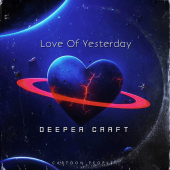 постер песни Deeper Craft - Love of Yesterday
