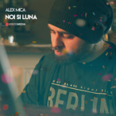 постер песни Alex Mica - Noi Si Luna