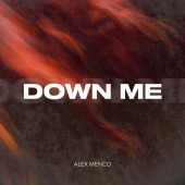 постер песни Alex Menco - Down Me