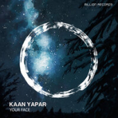 постер песни Kaan Yapar - Your Face
