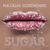 постер песни Natalia Gordienko - Sugar - Eurovision 2021 - Moldova