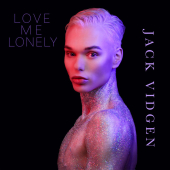 постер песни Jack Vidgen - Love Me Lonely