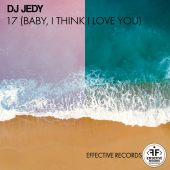постер песни DJ JEDY - 17 (Baby, I Think I Love You)