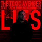 постер песни The Toxic Avenger &amp; Look Mum No Computer - Lies