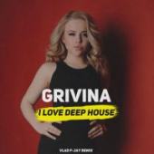 постер песни Grivina - I Love Deep House