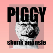 постер песни Skunk Anansie - Piggy