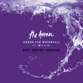 постер песни The Avener, M.I.L.K. - Under The Waterfall (Epic Empire House Cut Remix)