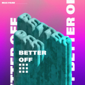 постер песни Max Fane - Better Off