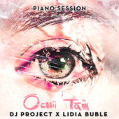 постер песни DJ Project feat. Lidia Buble - Ochii Tai (Piano Session)