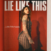 постер песни Julia Michaels - Lie Like This