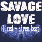 постер песни Jawsh 685 &amp; Jason Derulo - Savage Love (Laxed - Siren Beat) (Vadim Adamov &amp; Hardphol Remix)