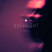 постер песни Edmofo - Overnight