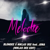 постер песни BLONDEE &amp; Niklas Dee &amp; iiven feat. Jona - Melodie (Niklas Dee Edit)
