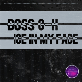 постер песни Boss G-H - Ice in My Face