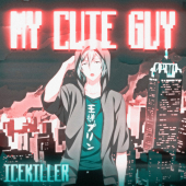 постер песни ICEKILLER - MY CUTE GUY