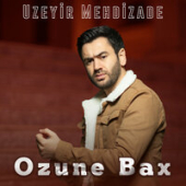 постер песни Uzeyir Mehdizade - Ozune Bax