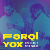 постер песни DMC Remo, Cris Taylor - Fərqi Yox