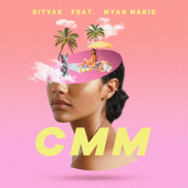 постер песни DITVAK feat. Myah Marie - CMM (Change My Mind) [feat. Myah Marie]