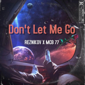 постер песни Reznikov - Don t Let Me Go