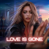 постер песни Margad feat. Tim Dian - Love Is Gone
