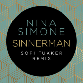 постер песни Nina Simone, Sofi Tukker - Sinnerman (Sofi Tukker Remix)