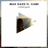 постер песни Max Oazo feat. CAMI - Wicked Game