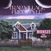постер песни MONSEE - TRAP VILLAGE FREESTYLE