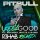Постер к треку Pitbull - I Feel Good (R3HAB Remix)